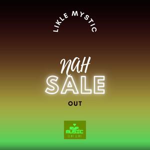 NAH SELL OUT (feat. Likle Mystic)