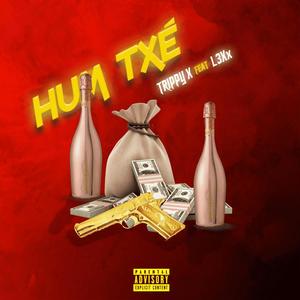 HUM TXÉ (Explicit)