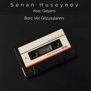 Borc Ver Gözyaşlarımı