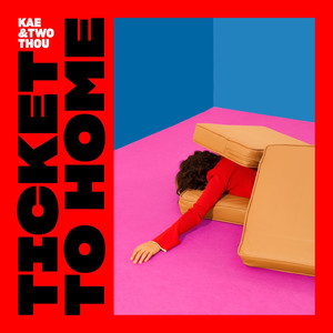 Kae - Ticket to Home