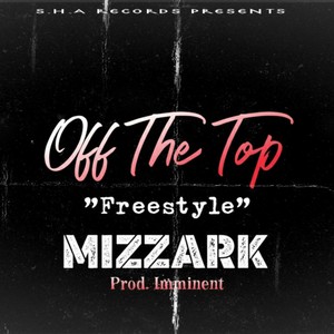 Off The Top FREESTYLE (Explicit)