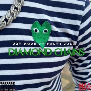 Diamond Chains (feat. Only1 Jose) [Explicit]