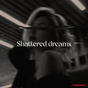 Shattered dreams (Original Mix)