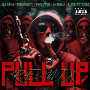 PULL UP (REMIX|Explicit)