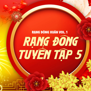 Rạng Đông Tuyển Tập 5 (Rạng Đông Xuân Vol. 1)