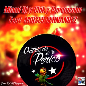 Quítate de la Vía Perico (Radio Edit)