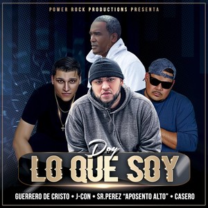 Doy Lo Que Soy(feat. Casero, Sr. Perez & Aposento Alto)