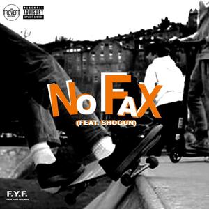NO FAX(feat. Shogun) (Explicit)