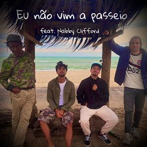 Eu não vim a passeio (feat. Nabby Clifford)