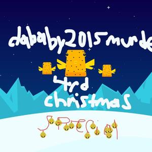 dababy2015murder 4rd christmas special (Explicit)