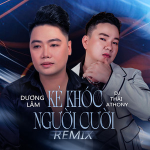 Kẻ Khóc Người Cười (Remix)