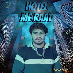 Hotel Me Raat (feat. Sonika Singh)