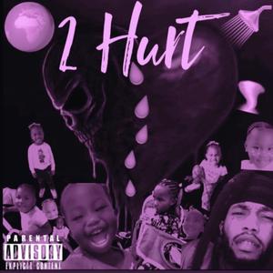 2 Hurt (Explicit)