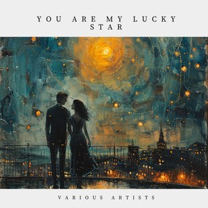 You Are My Lucky Star