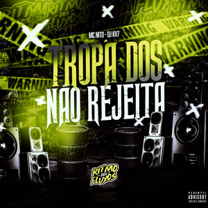 Tropa dos Não Rejeita (Explicit)