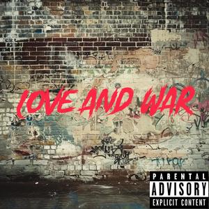 Love and War (Explicit)