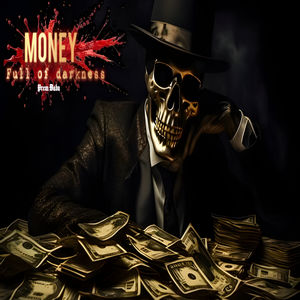 Money Full of Darkness (Explicit)