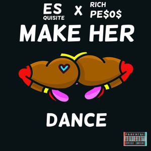 Make Her Dance (Explicit)