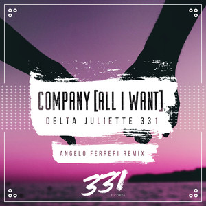 Company (All I Want) (Angelo Ferreri Extended Remix)