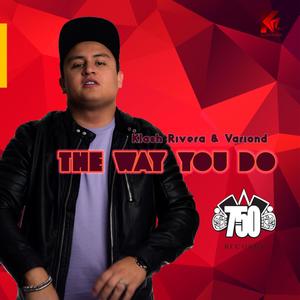 The Way You Do(feat. Variond)
