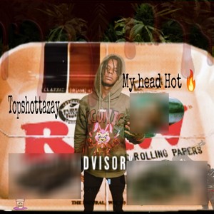My Head Hot (Explicit)