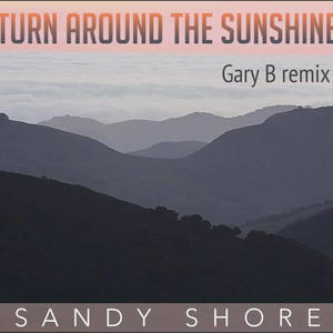 Turn Around The Sunshine (feat. Gary B)