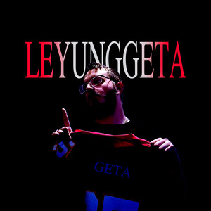 LeYungGeta (Explicit)