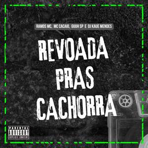 REVOADA PRAS CACHORRA (Explicit)