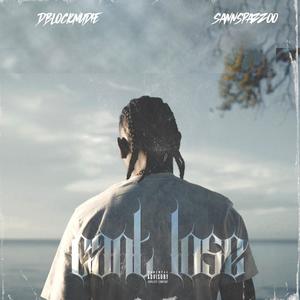 Cant Lose (feat. Sannspazzoo) [Explicit]