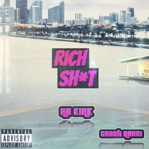 Rich **** (feat. Crash Rarri) [Explicit]