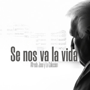 Se Nos Va la Vida