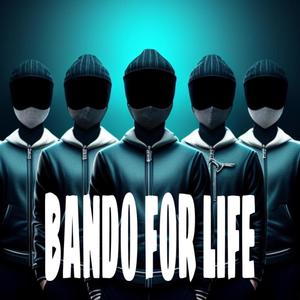 BANDO FOR LIFE (Explicit)