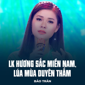 LK Hương Sắc Miền Nam, Lúa Mùa Duyên Thắm