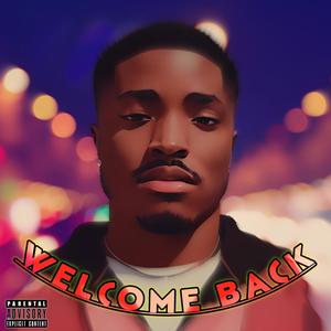 Welcome Back (Explicit)