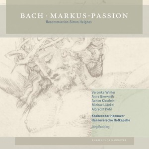 Johann Sebastian Bach: Markus-Passion BWV 247