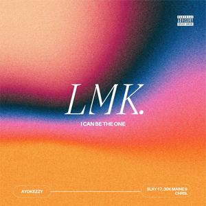 L M K. (feat. 30kmaine, Slay17 & Christopher Astoquillca) (Explicit)