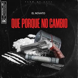 Que porque no cambio (Explicit)