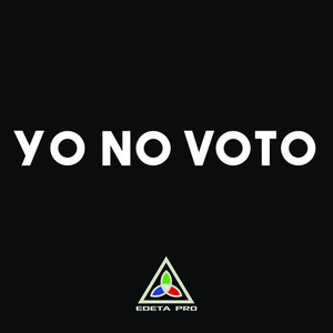 Yo No Voto (Explicit)