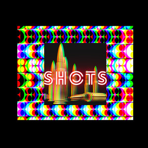 Shots (Explicit)