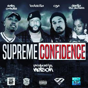 Supreme Confidence(feat. Cya, Devilla Tha Duchezz & Ea$y O'Hare) (Explicit)