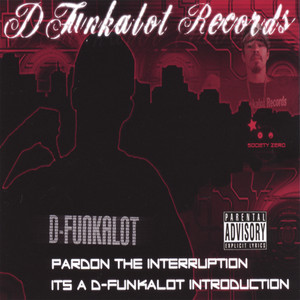 Pardon The Interruption...It's a D-Funkalot Introduction