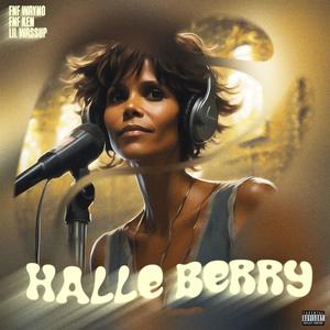 Halle Berry (feat. LIL WASSUP & FNF KEN) [Explicit]