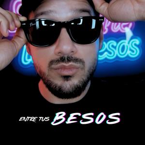 ENTRE TUS BESOS