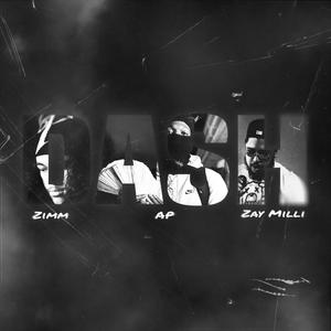 DASH (feat. AP1700 & Zay Milli) (Explicit)