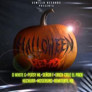 Halloween 2 (feat. Hechura, Señor F, Erick Cruz El Pack, Persy ML, David Blanco Mx & MoserUno) [Remix]