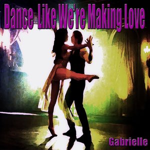 Dance Like We're Making Love (Ms Mix)