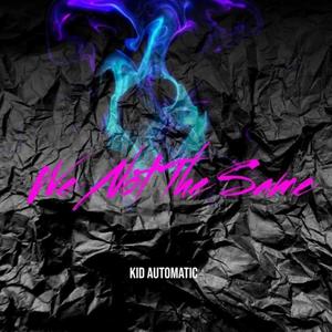 We Not The Same (Explicit)