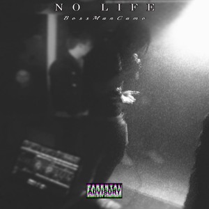 No Life (Explicit)