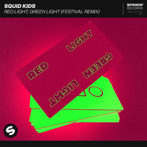 Red Light, Green Light (Festival Remix)