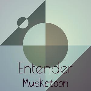 Entender Musketoon